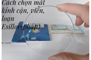 CÁCH CHỌN MẮT KÍNH ESILLOR ( PHÁP)
